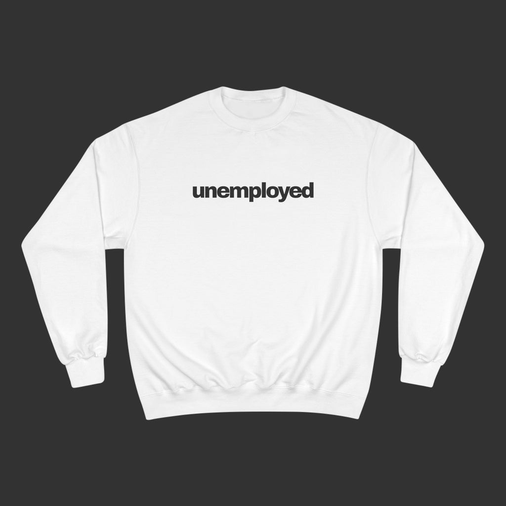 unemployed - Sweater